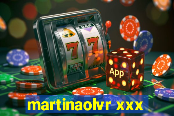 martinaolvr xxx